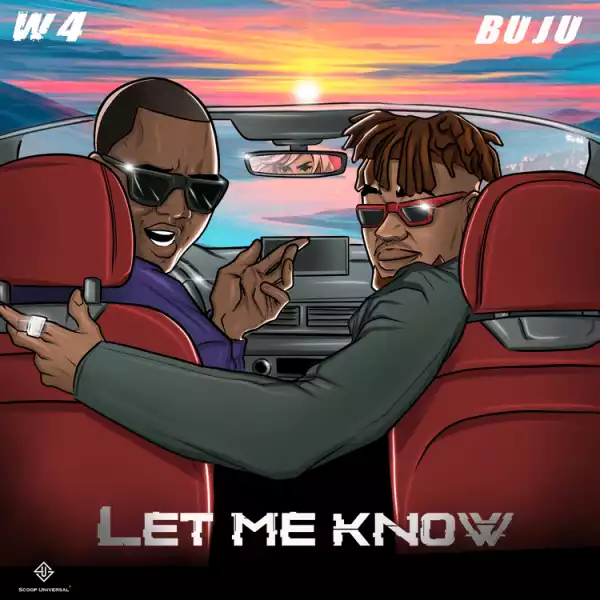 W4 ft. Buju – Let Me Know