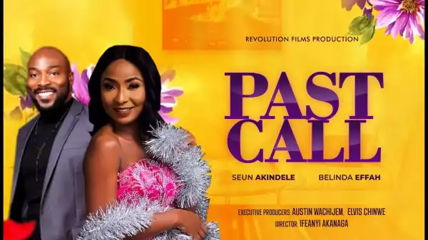 Past Call (2022 Nollywood Movie)