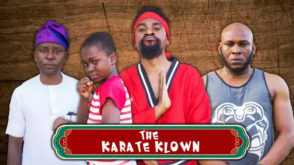 Yawa Skits - The Karate Klown [Episode 170] (Comedy Video)