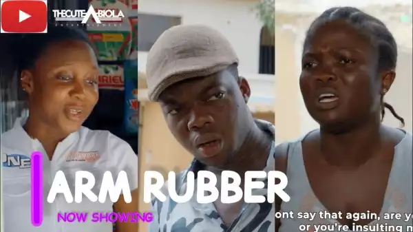 TheCute Abiola - The  Dangerous Arm Rubber (Comedy Video)