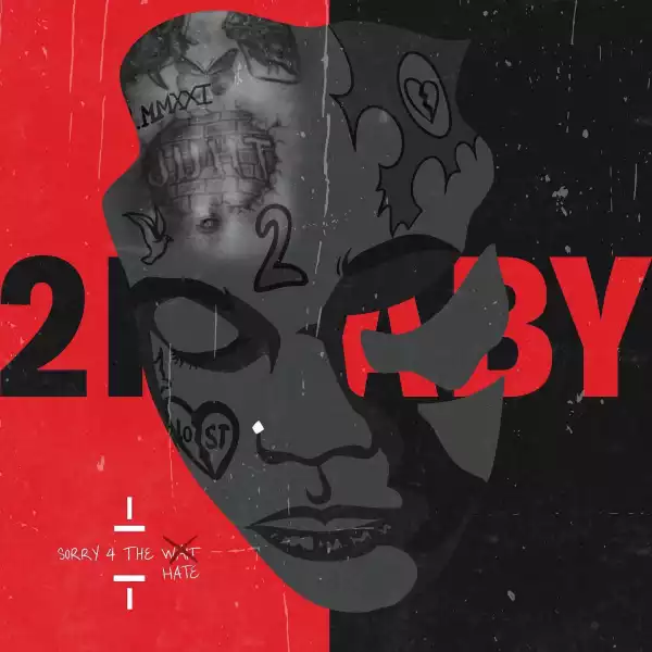 2KBaby -  Sorry 4 The Hate(Album)