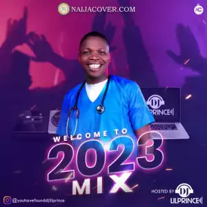 DJ Lil Prince Ft. Naijacover – Welcome To 2023 Mix