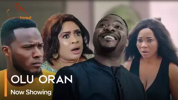 Olu Oran`(2023 Yoruba Movie)