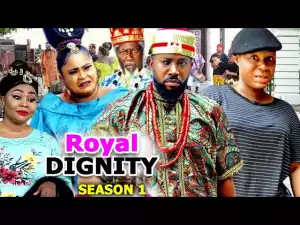 Royal Dignity Season 1 (Nollywood Movie)
