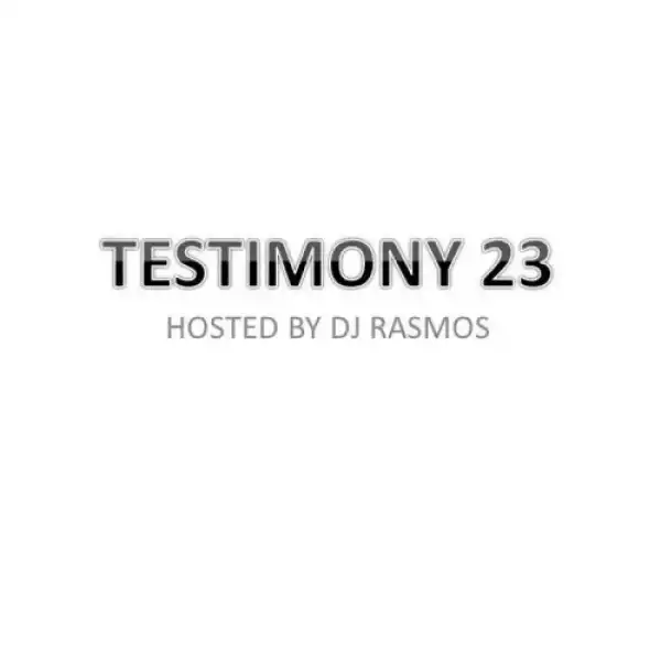 DJ Rasmos – Testimony 23 Mixtape