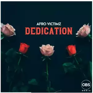 Afro Victimz – Dedication (Original Mix)