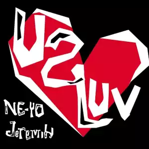 Ne-Yo Ft. Jeremih – U 2 Love