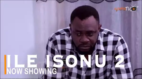 Ile Isonu Part 2 (2022 Yoruba Movie)