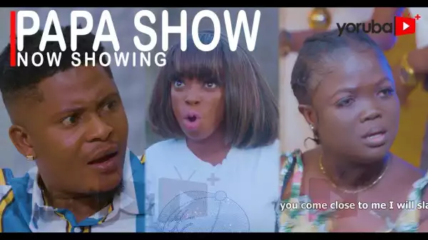 Papa Show (2022 Yoruba Movie)