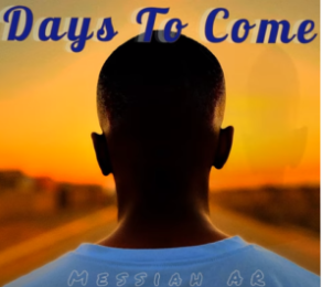 Messiah AR – Days To Come (Album)