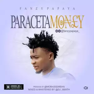 Fanzy Papaya – “ParacetaMoney”