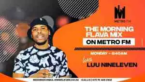 Luu Nineleven – Metro FM Morning Flava Mix (April-2021)
