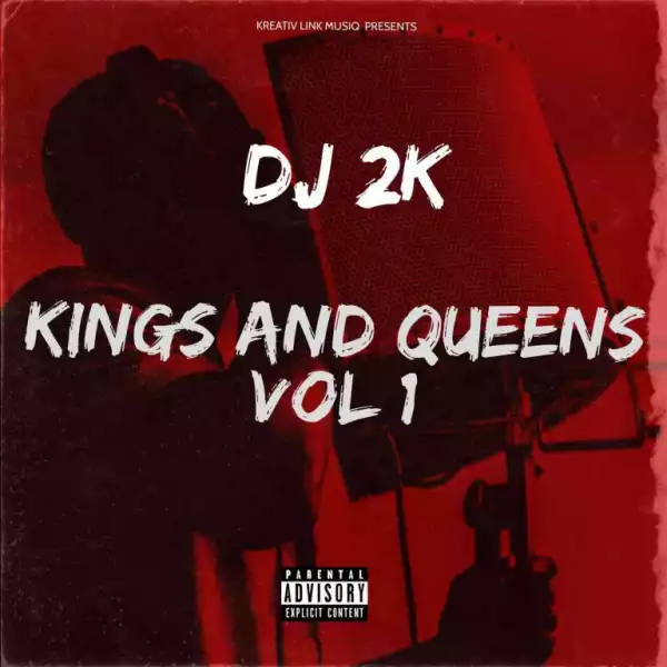 DJ 2k – Kings & Queens Vol 1 EP