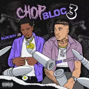 BlocBoy JB – ChopBloc, Pt. 3 Ft. NLE Choppa