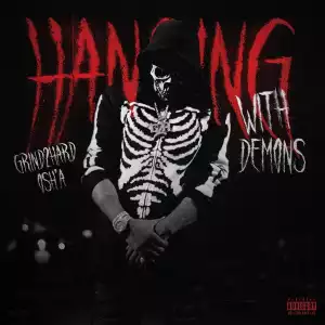 Grind2hard Osh’a – Hanging with Demons