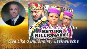 Stanley Okorie – Billionaire (From "Return of the Billionaires")