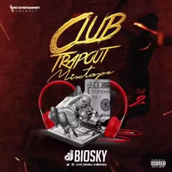 DJ Biosky – Club Trapout Mixtape (America Songs)