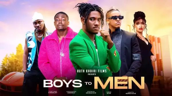 Boys To Men (2023 Nollywood Movie)