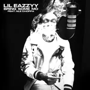 Lil Eazzyy Ft. NLE Choppa – Bring Some Mo (Instrumental)