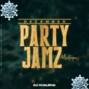 DJ Khalipha – December Party Jamz Mix