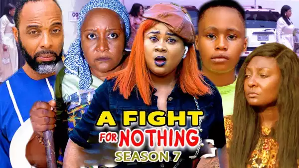 A Fight For Nothing Season 7