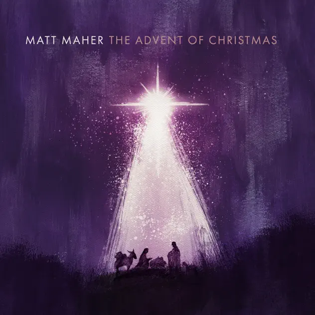Matt Maher – The Advent of Christmas (Album)