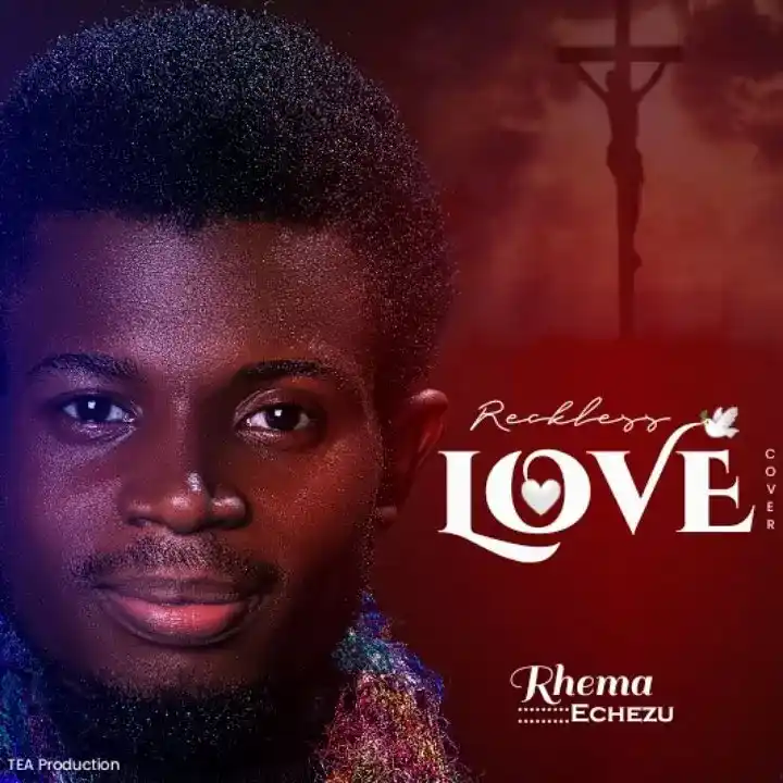 Rhema Echezu – Reckless Love (Cover)