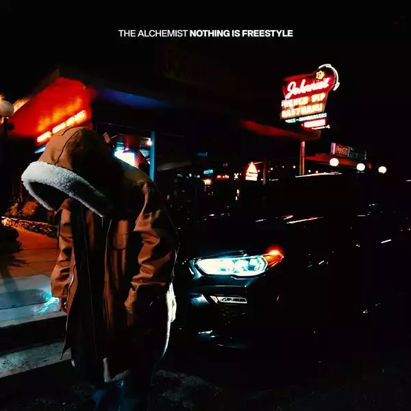 The Alchemist – Nothing Is Freestyle