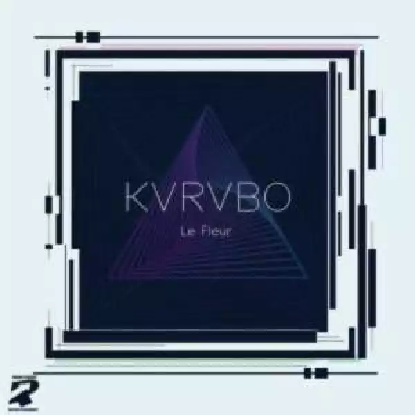 KVRVBO – La Fleur (Album)