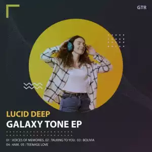 Lucid Deep – Galaxy Tone (EP)