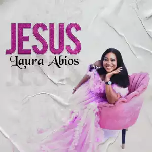 Laura Abios – Jesus