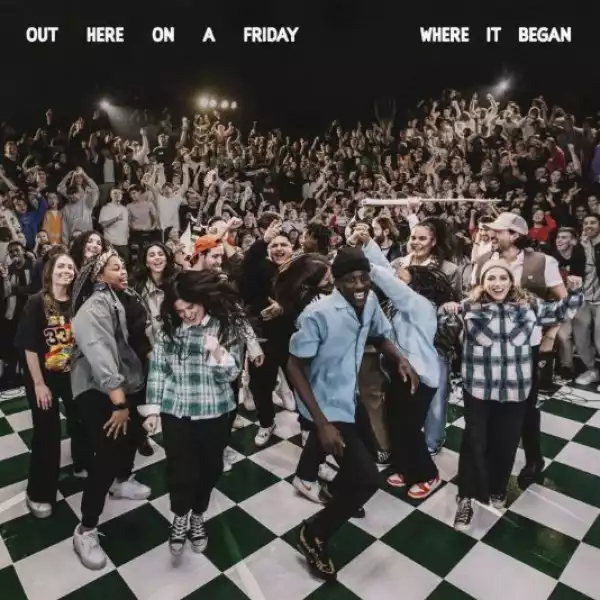 Hillsong Young & Free – Out Here On A Friday Where It Began (EP)