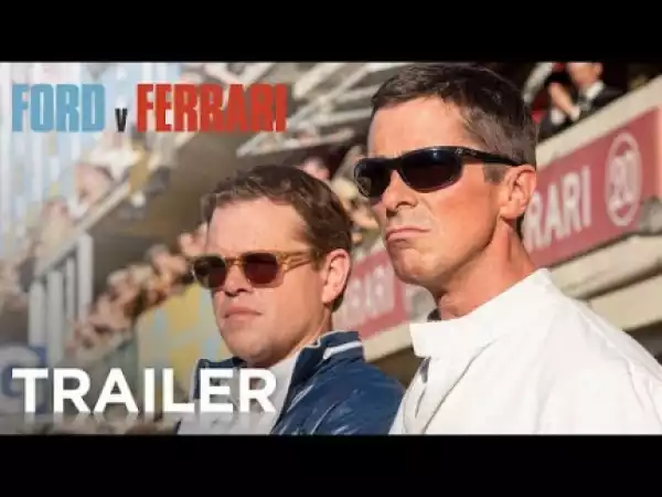 Ford v Ferrari (2019) (Official Trailer)