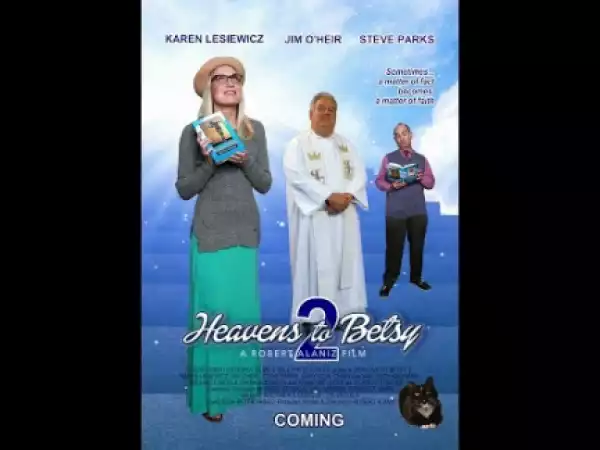 Heavens to Betsy 2 (2019) (Official Trailer)