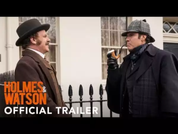 Holmes and Watson (2019) (Official Trailer)