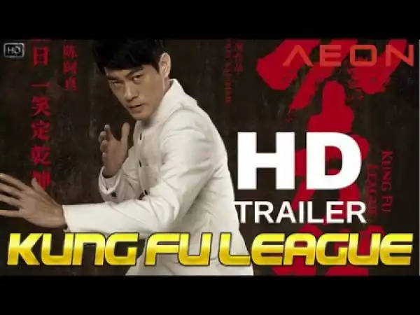 Kung Fu League (2018) (Official Trailer)
