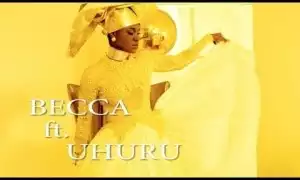 VIDEO: Becca – Move ft. Uhuru