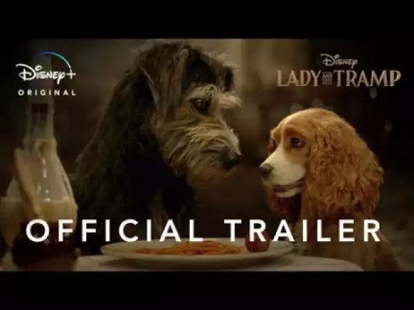 Lady and the Tramp (2019) (Official Trailer)