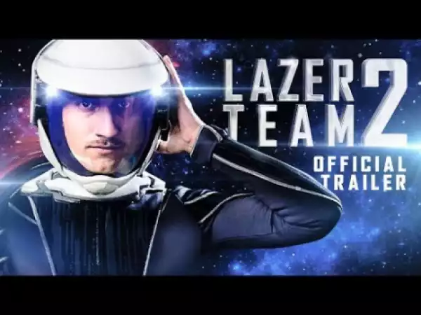 Lazer Team 2 (2018) (Official Trailer)