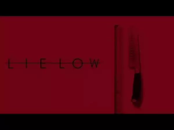 Lie Low (2019) (Official Trailer)