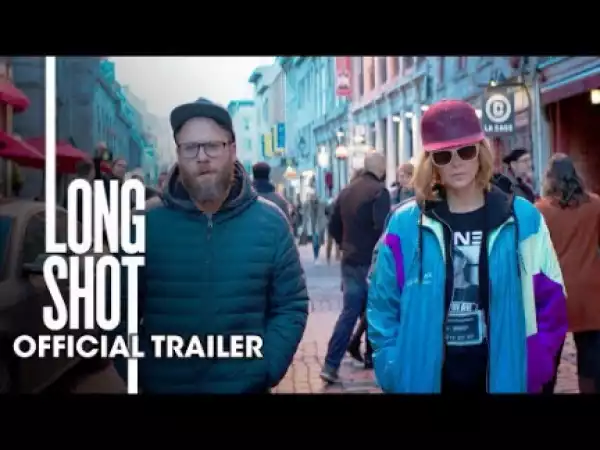 Long Shot (2019) [HDCam] (Official Trailer)