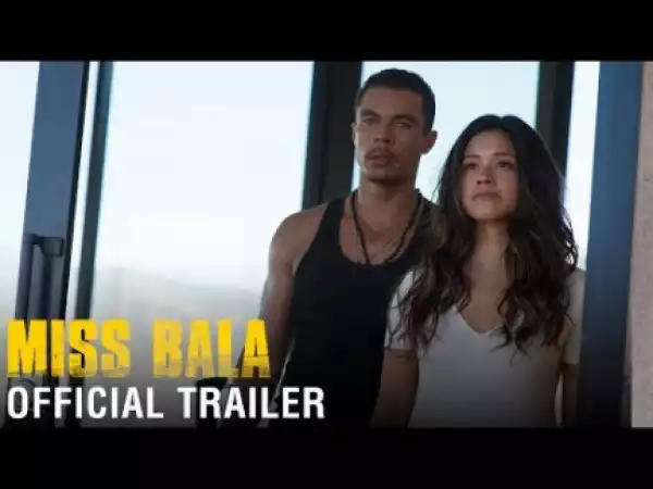 Miss Bala (2019) (Official Trailer)