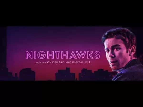 Nighthawks (2019) (Official Trailer)
