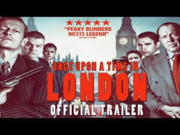 Once Upon a Time in London (2019) (Official Trailer)