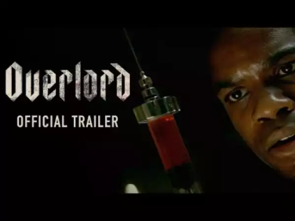 Overlord (2018) (Official Trailer)