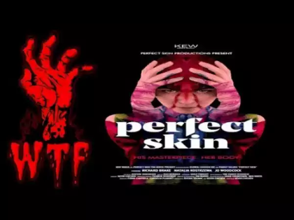 Perfect Skin (2018) (Official Trailer)