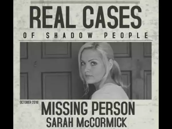 Real Cases of Shadow People The Sarah McCormick Story (2019) (Official Trailer)