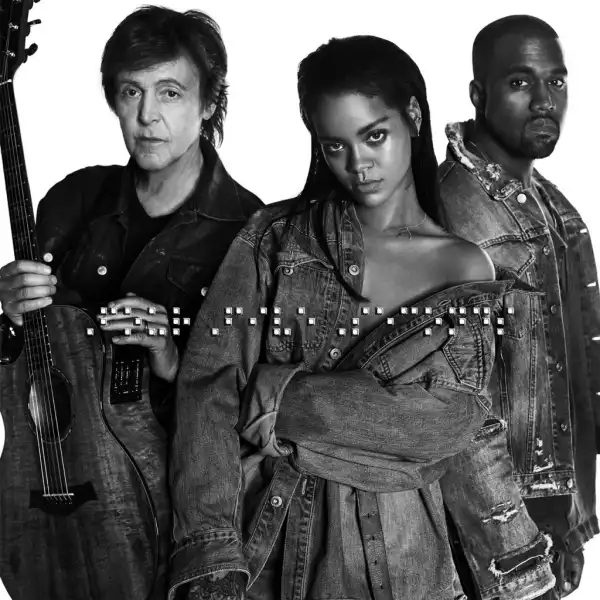 Rihanna - FourFiveSeconds ft. Kanye West & Paul McCartney