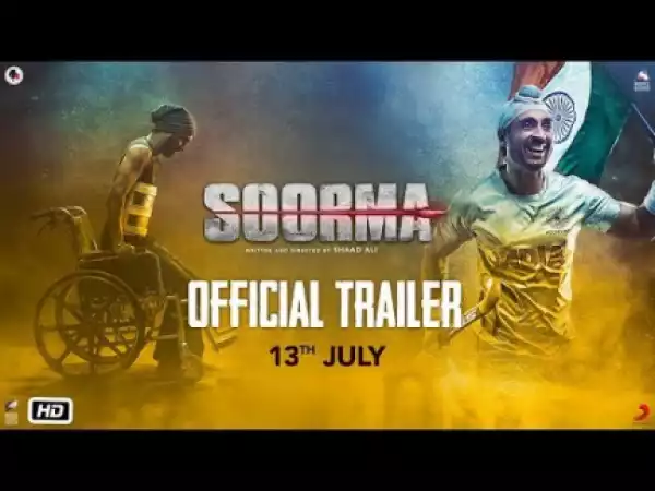 Soorma (2018) [Hindi] (Official Trailer)