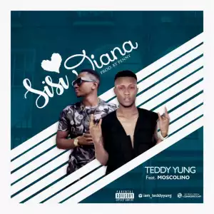 Teddy Yung - Sisi Diana ft Moscolino